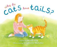 Cover image for Why Do Cats Have Tails?