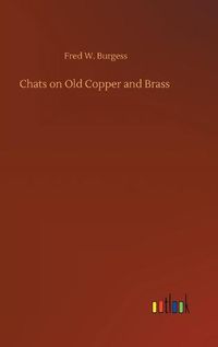 Cover image for Chats on Old Copper and Brass