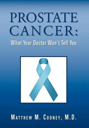 Cover image for Prostate Cancer: What Your Doctor Won't Tell You