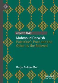 Cover image for Mahmoud Darwish: Palestine's Poet and the Other as the Beloved