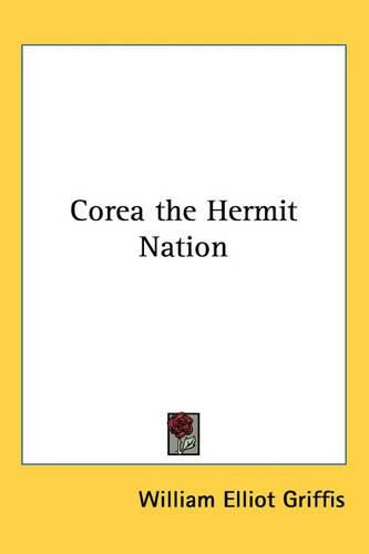 Cover image for Corea the Hermit Nation