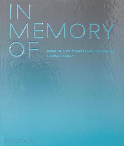 Cover image for In Memory Of: Designing Contemporary Memorials