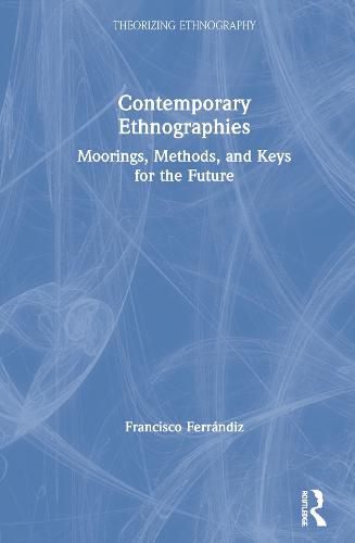 Cover image for Contemporary Ethnographies: Moorings, Methods, and Keys for the Future