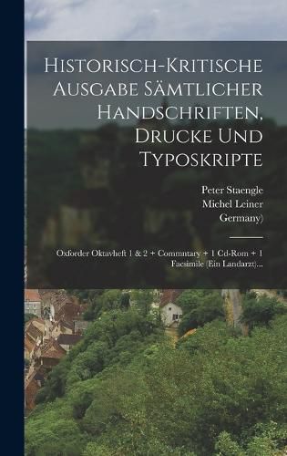 Cover image for Historisch-kritische Ausgabe Saemtlicher Handschriften, Drucke Und Typoskripte