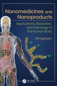 Cover image for Nanomedicines and Nanoproducts: Applications, Disposition, and Toxicology in the Human Body