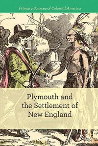 Cover image for Plymouth and the Settlement of New England