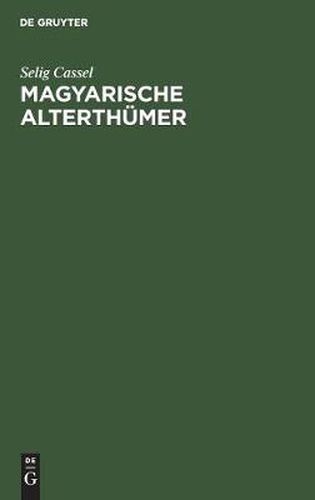 Cover image for Magyarische Alterthumer