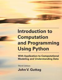 Cover image for Introduction to Computation and Programming Using Python, third edition: With Application to Computational Modeling