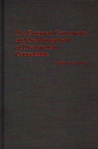 Cover image for The European Community and the Management of International Cooperation