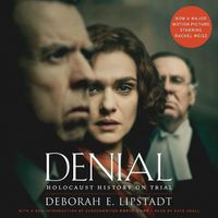 Cover image for Denial [movie Tie-In]: Holocaust History on Trial