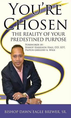 Cover image for You're Chosen: The Reality of Your Predestined Purpose