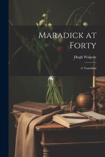 Cover image for Maradick at Forty; a Transition