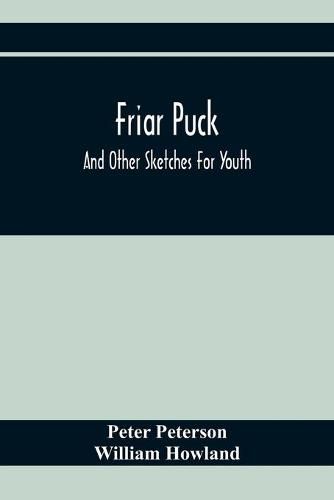 Cover image for Friar Puck: And Other Sketches For Youth