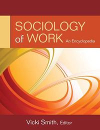 Cover image for Sociology of Work: An Encyclopedia