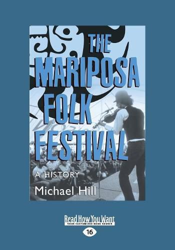 The Mariposa Folk Festival: A History