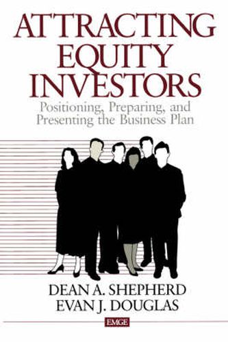 Cover image for Attracting Equity Investors: Positioning, Preparing and Presenting the Business Plan