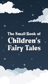 Cover image for The Small Book of Children's Fairy Tales
