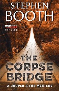 Cover image for The Corpse Bridge: A Cooper & Fry Mystery