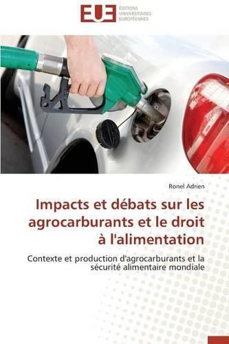 Cover image for Impacts Et D bats Sur Les Agrocarburants Et Le Droit   l'Alimentation