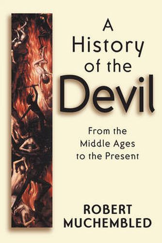 A History of the Devil: from the Middle Ages to the Present