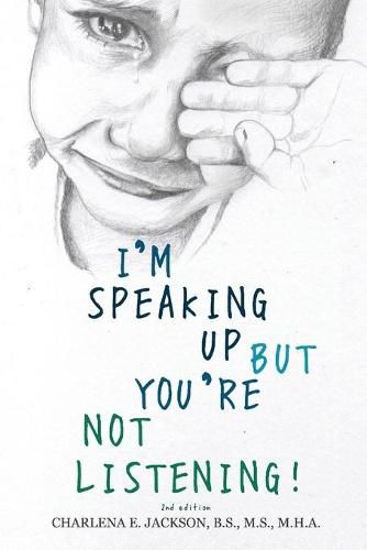Cover image for I'm Speaking Up but You're Not Listening 2nd edition