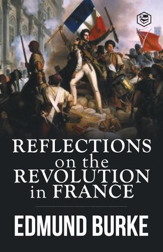 Cover image for Reflections on the Revolution in France