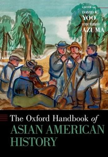 Cover image for The Oxford Handbook of Asian American History