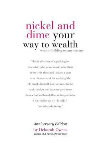 Cover image for Nickel and Dime Your Way To Wealth: Wealth Building On Any Income