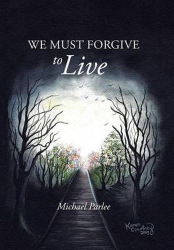 Cover image for We Must Forgive to Live