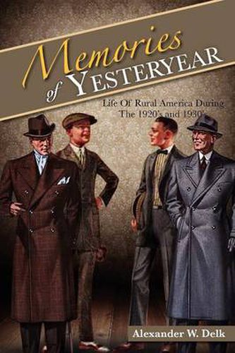 Cover image for Memories of Yesteryear: Life of Rural America During the 1920's and 1930's