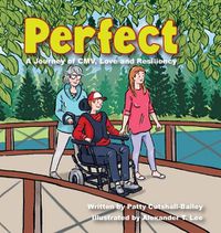 Cover image for Perfect: A Journey of CMV, Love, and Resiliency