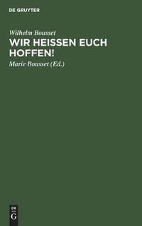 Cover image for Wir Heissen Euch Hoffen!: Betrachtungen UEber Den Sinn Des Lebens