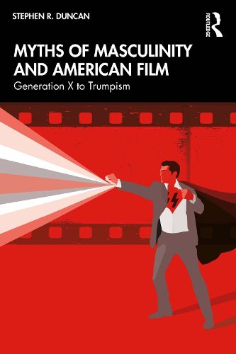 Cover image for Myths of Masculinity and American Film
