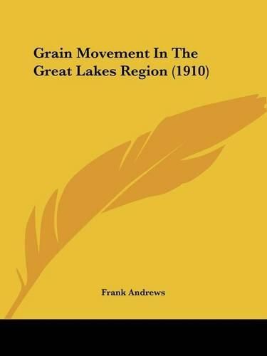 Grain Movement in the Great Lakes Region (1910)