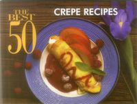 Cover image for The Best 50 Crepe Recipes