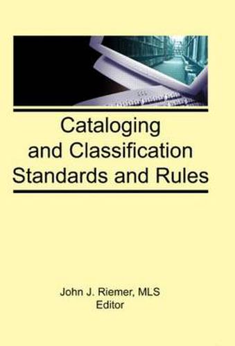 Cover image for Cataloging and Classification Standards and Rules