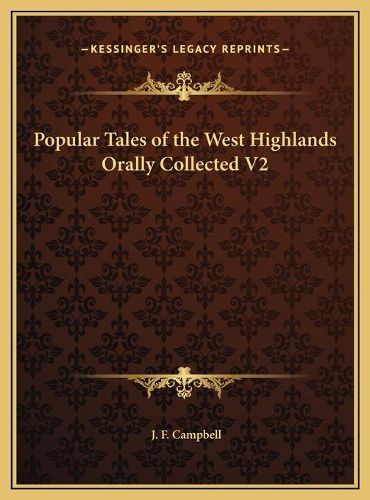 Cover image for Popular Tales of the West Highlands Orally Collected V2