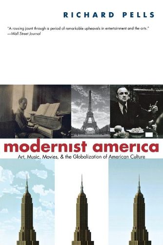 Cover image for Modernist America: Art, Music, Movies, and the Globalization of American Culture