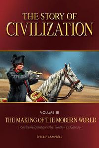 Cover image for The Story of Civilization: The Making of the Modern World Text Book