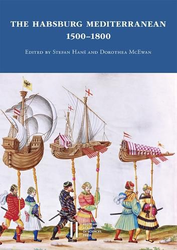 Cover image for The Habsburg Mediterranean 1500-1800