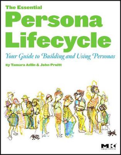 Cover image for The Essential Persona Lifecycle: Your Guide to Building and Using Personas