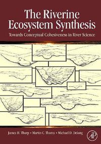 Cover image for The Riverine Ecosystem Synthesis: Toward Conceptual Cohesiveness in River Science