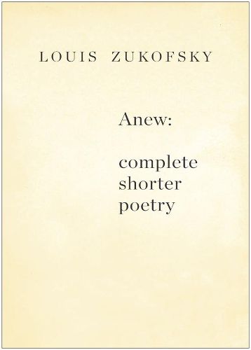 Cover image for Anew: Complete Shorter Poetry