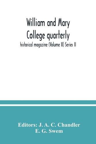 William and Mary College quarterly; historical magazine (Volume II) Series II