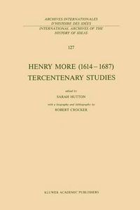 Cover image for Henry More (1614-1687) Tercentenary Studies: with a biography and bibliography by Robert Crocker