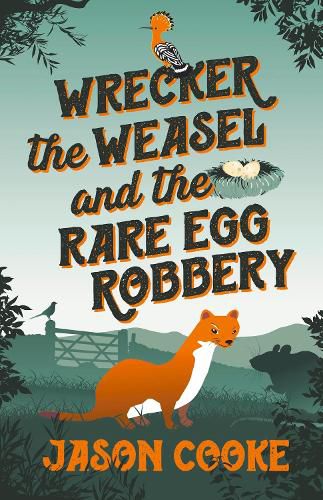 Cover image for Wrecker the Weasel and the Rare Egg Robbery