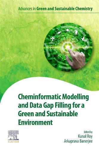 Cover image for Cheminformatic Modelling and Data Gap Filling for a Green and Sustainable Environment