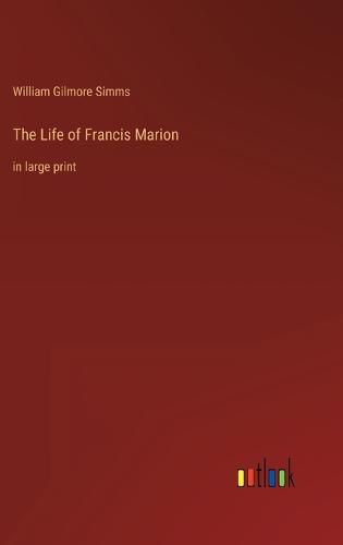 Cover image for The Life of Francis Marion