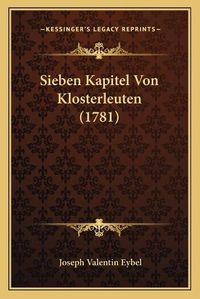 Cover image for Sieben Kapitel Von Klosterleuten (1781)