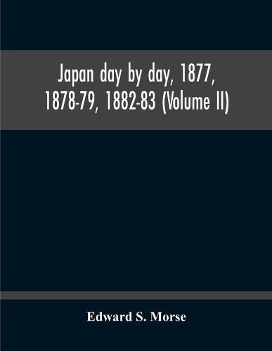 Cover image for Japan Day By Day, 1877, 1878-79, 1882-83 (Volume Ii)